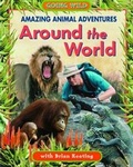 Cover: Amazing Animal Adventures Around the World - Fifth House Publishers,Canada