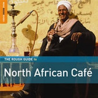 Abbildung von: The Rough Guide to North African Cafe - World Music Network (UK) Ltd