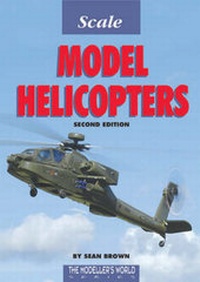Enlarge image Cover: Scale Model Helicopters - Traplet Publications Ltd
