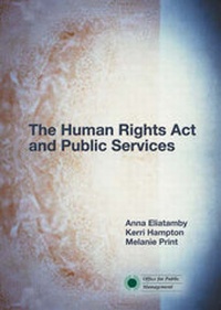 Enlarge image Cover: The Human Rights Act and Public Services - Office for Public Management