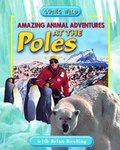 Cover: Amazing Animal Adventures at the Poles - Fifth House Publishers