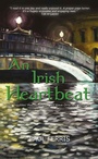 Cover: An Irish Heartbeat - Grosvenor House Publishing