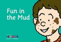 Enlarge image Cover: Fun in the Mud: Block 1 Reader - City of Edinburgh Council, Education Department