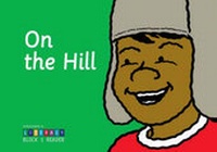 Enlarge image Cover: On the Hill: Achievement in Literacy Reader Block 1 - City of Edinburgh Council, Education Department