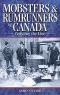 Cover: Mobsters and Rumrunners of Canada - Folklore Publishing