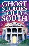 Cover: Ghost Stories of the Old South - Ghost House Publishing