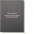 Cover: Mark Bradford - Through Darkest America by Truck and Tank - White Cube