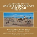 Cover: Mediterranean Air War, 1940-1945: North Africa, June 1940 - January 1942 v. 1 - Grub Street Publishing