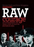 Cover: Raw Courage - Grub Street Publishing