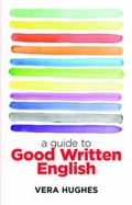 Cover: A Guide to Good Written English - Greenwich Exchange Ltd