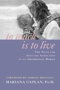 Cover: To Touch Is to Live - Hohm Press,U.S.