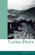 Cover: Klondike Cattle Drive - Heritage House Publishing Co Ltd