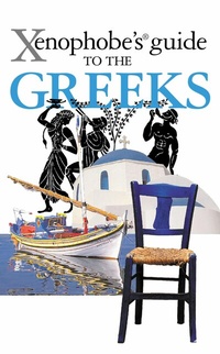 Abbildung von: The Xenophobe's Guide to the Greeks - Xenophobe's Guides