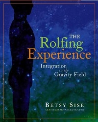 Abbildung von: Rolfing Experience - Hohm Press,U.S.