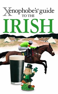Abbildung von: The Xenophobe's Guide to the Irish - Xenophobe's Guides