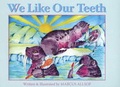Cover: We Like Our Teeth - Hohm Press,U.S.