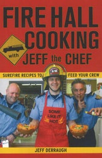 Abbildung von: Fire Hall Cooking with Jeff the Chef - Heritage House Publishing Co Ltd