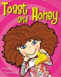 Cover: Toast and Honey - Rockpool Children's Books Ltd