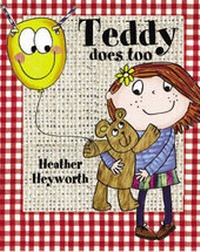 Enlarge image Cover: Teddy Does Too - Rockpool Children's Books Ltd