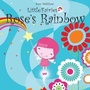 Cover: Rose's Rainbow - Rockpool Children's Books Ltd