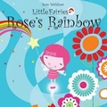 Cover: Rose's Rainbow - Rockpool Children's Books Ltd