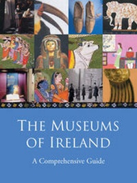 Abbildung von: The Museums of Ireland - The Liffey Press