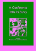 Cover: A Conference Tells Its Story - Earlybrave Publications Ltd