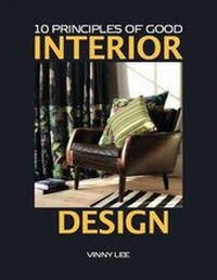 Enlarge image Cover: 10 Principles of Good Interior Design - Vivays Publishing Ltd