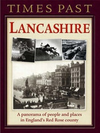 Enlarge image Cover: Times Past Lancashire - Myriad Books