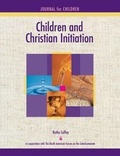 Cover: Children and Christian Initiation Journal for Children Ages 7-10 - Morehouse Education Resources