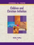 Cover: Children and Christian Initiation Journal for Youth Ages 11-14 - Morehouse Education Resources