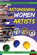 Cover: Astonishing Women Artists - Second Story Press