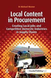 Enlarge image Cover: Local Content in Procurement - Greenleaf Publishing