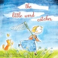 Cover: The Little Word Catcher - Second Story Press