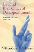 Cover: Beyond the Politics of Disappointment - CQ Press