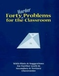 Cover: Forty Harder Problems for the Classroom - Association of Teachers of Mathematics