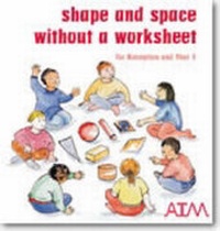 Enlarge image Cover: Shape and Space without a Worksheet - Association of Teachers of Mathematics