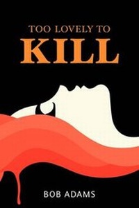 Enlarge image Cover: Too Lovely to Kill - YouWriteOn.com