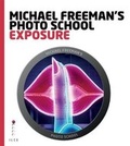 Cover: Michael Freeman's Photo School: Exposure - Ilex