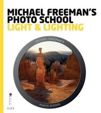Enlarge image Cover: Michael Freeman's Photo School: Light & Lighting - Ilex