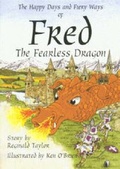Cover: The Happy Days and Fiery Ways of Fred the Fearless Dragon - Amazing Publications Limited