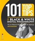 Cover: 101 Top Tips for Black & White Digital Photography - Ilex