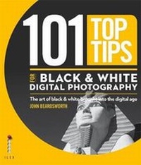 Abbildung von: 101 Top Tips for Black & White Digital Photography - Ilex