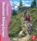 Cover: Mountain Biking Europe Footprint Activity & Lifestyle Guide - Footprint Travel Guides