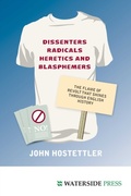 Cover: Dissenters, Radicals, Heretics and Blasphemers - Waterside Press