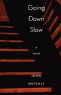 Cover: Going Down Slow - Biblioasis