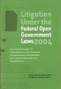 Cover: Litigation Under the Federal Open Government Laws (Foia) 2004 - EPIC