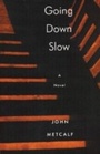 Cover: Going Down Slow - Biblioasis
