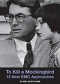 Cover: To Kill a Mockingbird Study Guide - 12 New EMC Approaches - English & Media Centre