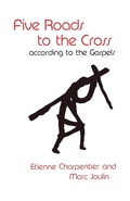 Cover: Five Roads to the Cross according to the Gospels - SCM Press